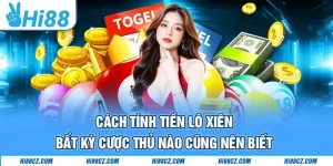 Cách Tính Tiền Lô Xiên Bất Kỳ Cược Thủ Nào Cũng Nên Biết