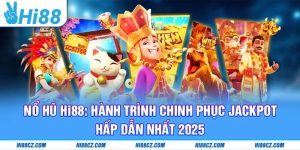 Nổ Hũ Hi88: Hành Trình Chinh Phục Jackpot Hấp Dẫn Nhất 2025