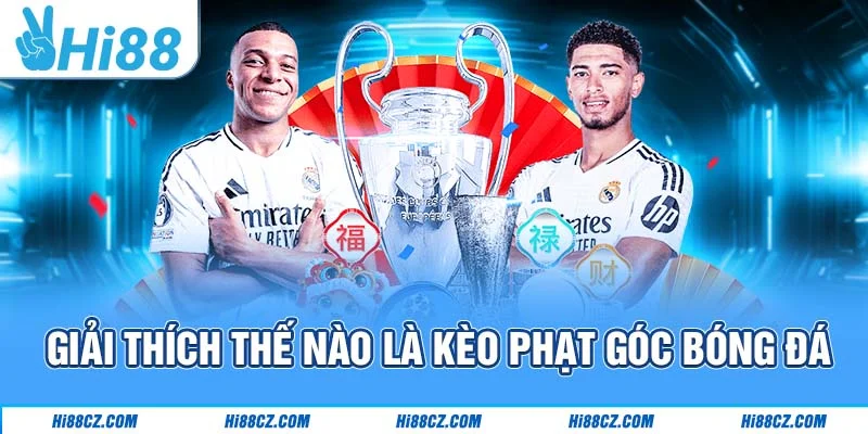 Giải thích thế nào là kèo phạt góc bóng đá