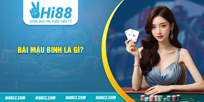 Bài Mậu Binh là gì?