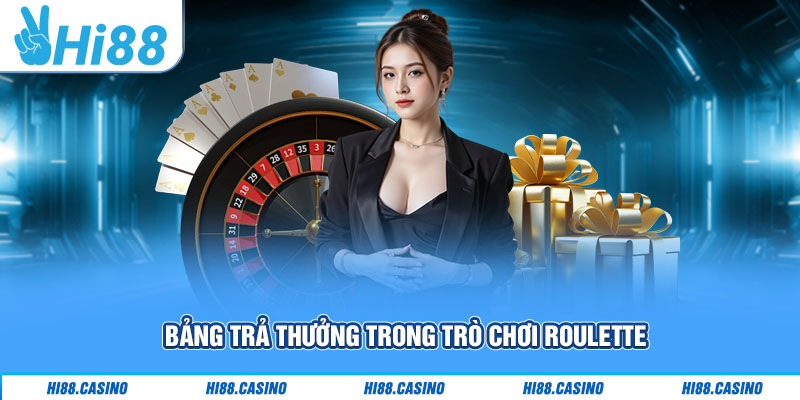 Bảng trả thưởng trong trò chơi Roulette