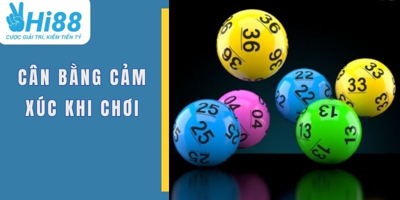 Cân bằng cảm xúc trong quá trình đánh lô đề