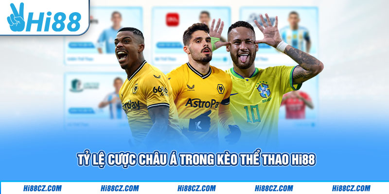 Tỷ lệ cược Châu Á trong kèo thể thao Hi88